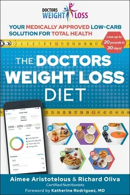 Doktori diéta na chudnutie: Vaše lekársky schválené riešenie s nízkym obsahom uhľohydrátov pre celkové zdravie - The Doctors Weight Loss Diet: Your Medically Approved Low-Carb Solution for Total Health