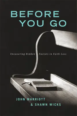 Predtým, ako pôjdete: Odhaľovanie skrytých faktorov straty viery - Before You Go: Uncovering Hidden Factors in Faith Loss