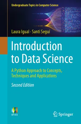Úvod do dátovej vedy: Prístup k pojmom, technikám a aplikáciám v jazyku Python - Introduction to Data Science: A Python Approach to Concepts, Techniques and Applications