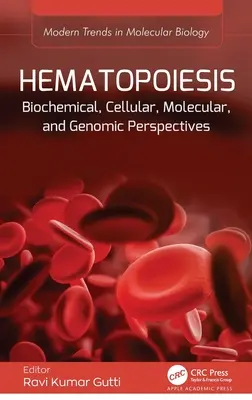 Krvotvorba: Biochemické, bunkové, molekulárne a genómové perspektívy - Hematopoiesis: Biochemical, Cellular, Molecular, and Genomic Perspectives
