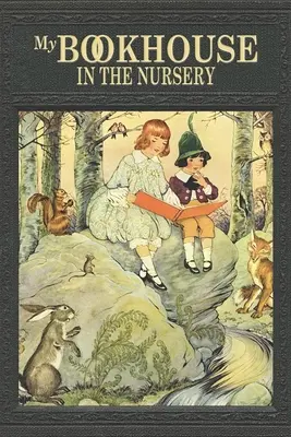 Môj dom knihy: V detskej izbe - My Book House: In the Nursery