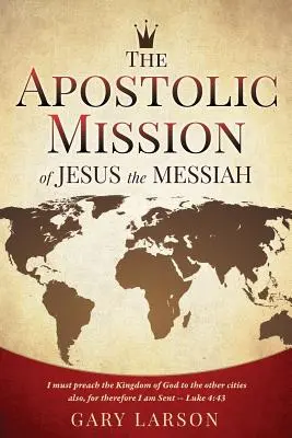 Apoštolská misia Ježiša Mesiáša - The Apostolic Mission of Jesus the Messiah