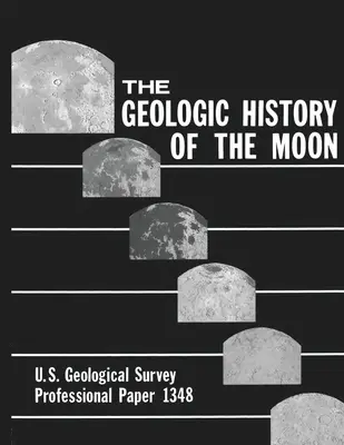 Geologická história Mesiaca - odborný dokument U.S. Geological Survey 1348 - The Geologic History of the Moon - U.S. Geological Survey Professional Paper 1348