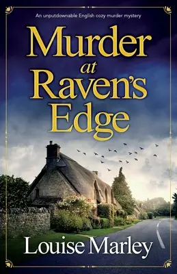 Vražda na Havraních okrajoch: Nezabudnuteľná anglická útulná záhada vraždy - Murder at Raven's Edge: An unputdownable English cozy murder mystery
