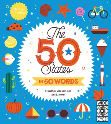 50 štátov v 50 slovách: Moje prvé 50 štátov - The 50 States in 50 Words: My First 50 States