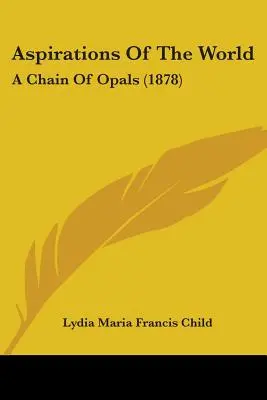 Aspirations of the World: Reťaz opálov - Aspirations Of The World: A Chain Of Opals