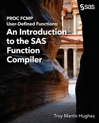 Používateľsky definované funkcie PROC FCMP: Úvod do kompilátora funkcií SAS - PROC FCMP User-Defined Functions: An Introduction to the SAS Function Compiler