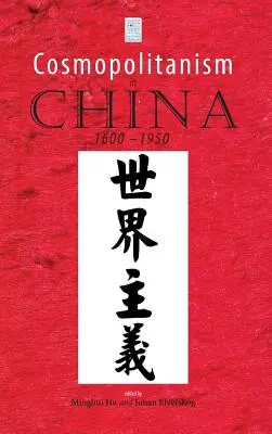 Kozmopolitizmus v Číne v rokoch 1600 - 1950 - Cosmopolitanism in China, 1600-1950