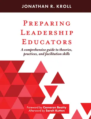 Príprava vedúcich pedagógov: Ucelená príručka teórií, postupov a facilitačných zručností - Preparing Leadership Educators: A Comprehensive Guide to Theories, Practices, and Facilitation Skills