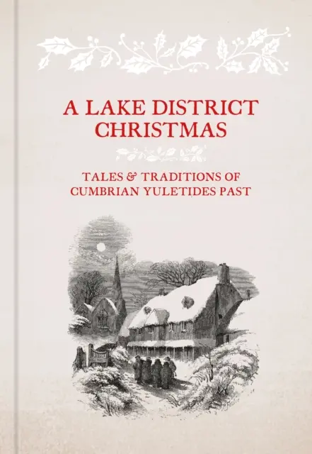 Vianoce v oblasti jazera - Lake District Christmas