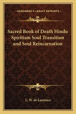 Posvätná kniha o smrti Hinduistický špiritizmus Prechod duše a reinkarnácia duše - Sacred Book of Death Hindu Spiritism Soul Transition and Soul Reincarnation