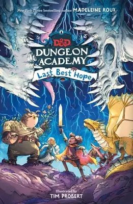 Dungeons & Dragons: Dungeon Academy: Posledná najlepšia nádej - Dungeons & Dragons: Dungeon Academy: Last Best Hope