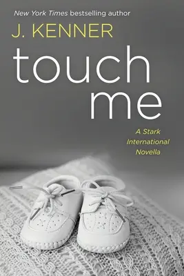 Dotkni sa ma: Medzinárodná novela Stark - Touch Me: A Stark International Novella