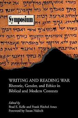 Písanie a čítanie vojny: rétorika, rod a etika v biblických a moderných kontextoch - Writing and Reading War: Rhetoric, Gender, and Ethics in Biblical and Modern Contexts
