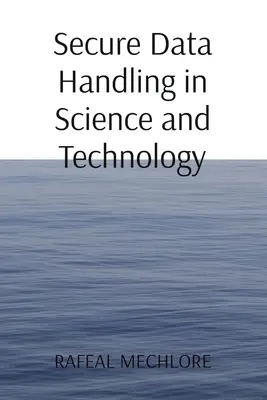 Bezpečná manipulácia s údajmi vo vede a technike - Secure Data Handling in Science and Technology