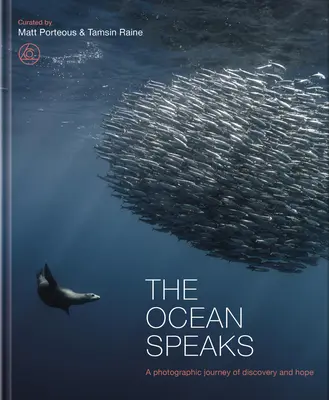 Oceán hovorí: Fotografická cesta za objavmi a nádejou - The Ocean Speaks: A Photographic Journey of Discovery and Hope