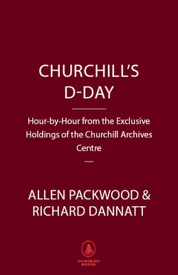 Churchillov deň D: Osudové hodiny britského buldoga počas invázie v Normandii - Churchill's D-Day: The British Bulldog's Fateful Hours During the Normandy Invasion