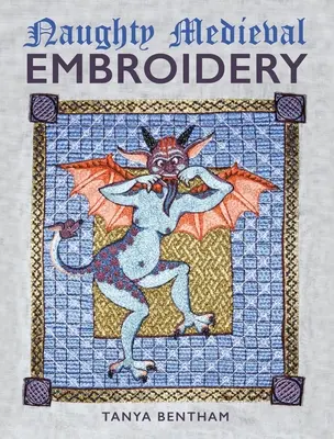 Nezbedné stredoveké výšivky - Naughty Medieval Embroidery