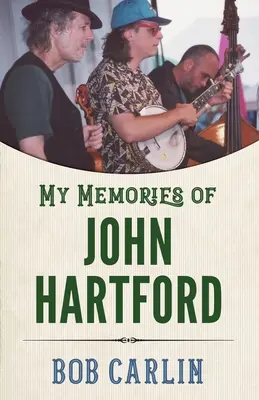 Moje spomienky na Johna Hartforda - My Memories of John Hartford