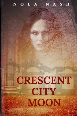 Mesiac v polmesiaci - Crescent City Moon