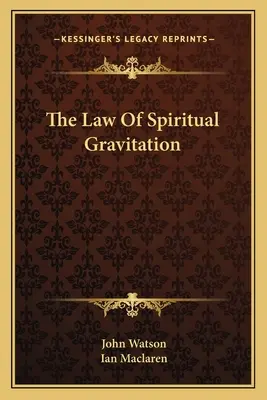 Zákon duchovnej gravitácie - The Law Of Spiritual Gravitation