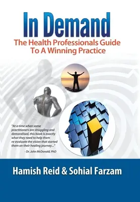 In Demand: Vydanie: Sprievodca zdravotníckych pracovníkov k víťaznej praxi - In Demand: The Health Professionals Guide to a Winning Practice