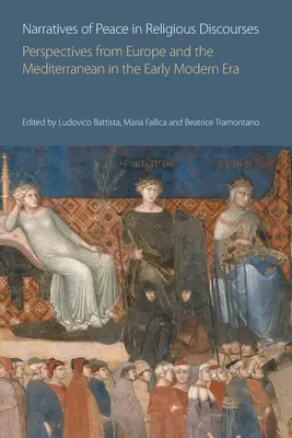 Naratívy mieru v náboženských diskurzoch: Perspektívy z Európy a Stredomoria v ranom novoveku - Narratives of Peace in Religious Discourses: Perspectives from Europe and the Mediterranean in the Early Modern Era