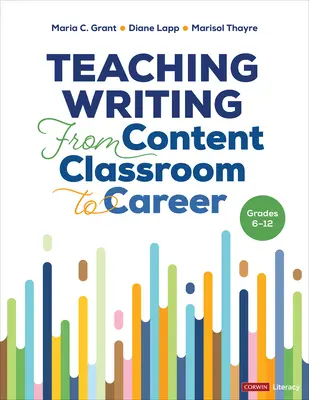 Vyučovanie písania od obsahu učiva po kariéru, ročníky 6-12 - Teaching Writing from Content Classroom to Career, Grades 6-12