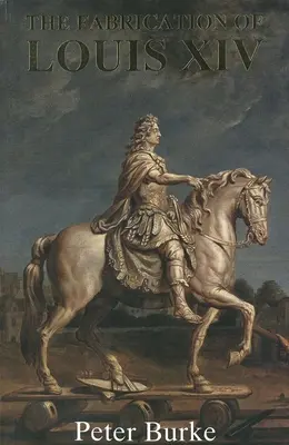 Vyfabrikovanie Ľudovíta XIV. - The Fabrication of Louis XIV