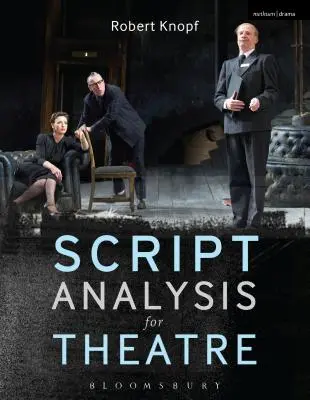 Analýza scenára pre divadlo: Nástroje na interpretáciu, spoluprácu a produkciu - Script Analysis for Theatre: Tools for Interpretation, Collaboration and Production