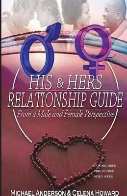 Sprievodca jeho a jej vzťahmi: Z pohľadu muža a ženy - His & Hers Relationship Guide: From a Male and Female Perspective