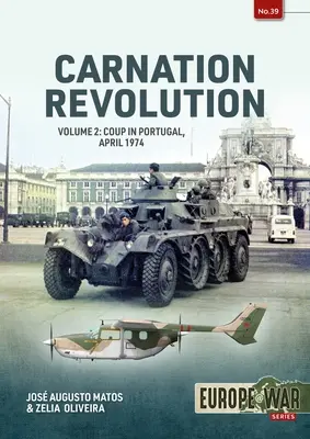 Karafiátová revolúcia: Kráľovský karneval - 2. diel: Puč v Portugalsku, apríl 1974 - Carnation Revolution: Volume 2: Coup in Portugal, April 1974