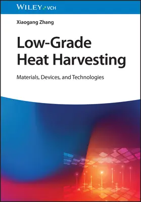 Zber tepla v nízkych teplotách: Materiály, zariadenia a technológie - Low-Grade Heat Harvesting: Materials, Devices, and Technologies