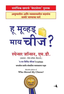 Kto pohol mojím syrom - Who Moved My Cheese