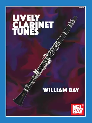 Živé melódie pre klarinet - Lively Clarinet Tunes