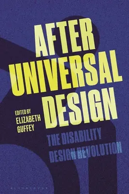 Po univerzálnom dizajne: Revolúcia v dizajne pre zdravotne postihnutých - After Universal Design: The Disability Design Revolution