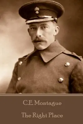 C.E. Montague - Správne miesto - C.E. Montague - The Right Place