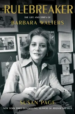Porušovateľ pravidiel: Život a doba Barbary Waltersovej - The Rulebreaker: The Life and Times of Barbara Walters