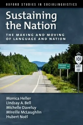 Udržiavanie národa: Udržiavanie jazyka a národa: Tvorba a pohyb jazyka a národa - Sustaining the Nation: The Making and Moving of Language and Nation