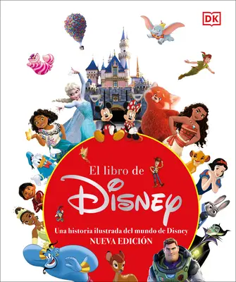 El Libro de Disney (Disneyho kniha, vydanie k storočnici): Nueva Edicon - El Libro de Disney (the Disney Book, Centenary Edition): Nueva Edicon