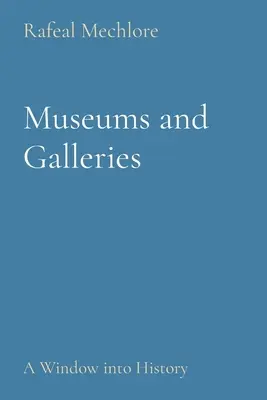 Múzeá a galérie: Okienko do histórie - Museums and Galleries: A Window into History