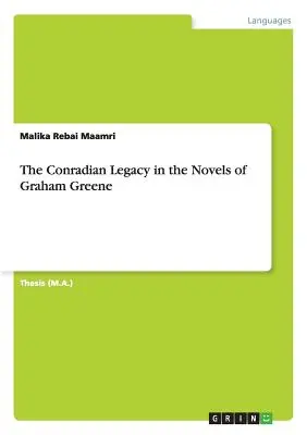 Conradov odkaz v románoch Grahama Greena - The Conradian Legacy in the Novels of Graham Greene