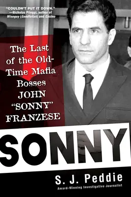 Sonny: Posledný zo starých mafiánskych bossov, John Sonny Franzese - Sonny: The Last of the Old Time Mafia Bosses, John Sonny Franzese