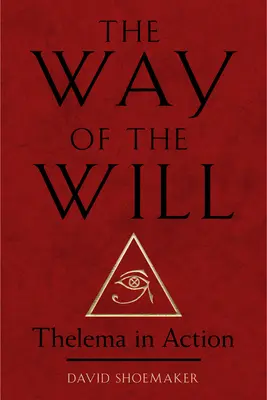 Cesta vôle: Thelema v praxi - The Way of the Will: Thelema in Action