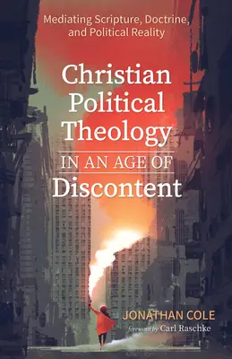 Kresťanská politická teológia vo veku nespokojnosti - Christian Political Theology in an Age of Discontent