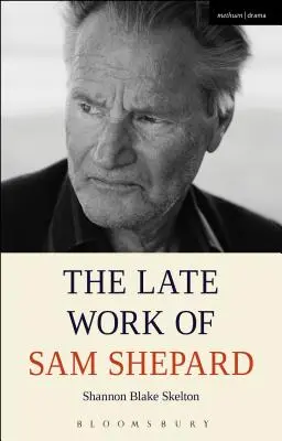 Neskoré dielo Sama Sheparda - The Late Work of Sam Shepard