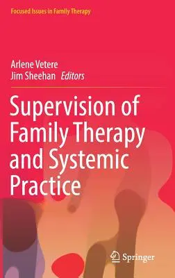 Supervízia rodinnej terapie a systemická prax - Supervision of Family Therapy and Systemic Practice