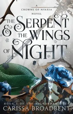 Had a krídla noci: Kniha 1 z duetu Nightborn - The Serpent & the Wings of Night: Book 1 of the Nightborn Duet