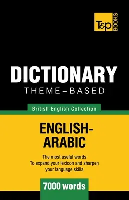 Tematický slovník britskej angličtiny a arabčiny - 7000 slov - Theme-based dictionary British English-Arabic - 7000 words
