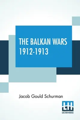 Balkánske vojny 1912-1913 - The Balkan Wars 1912-1913
